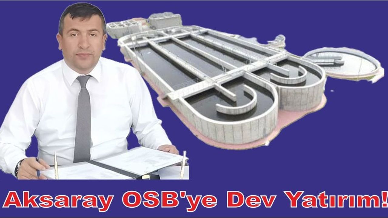 Aksaray OSB’ye dev yatırım görseli