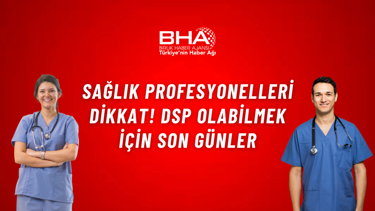 Sağlık profesyonelleri dikkat! DSP olabilmek için son günler görseli