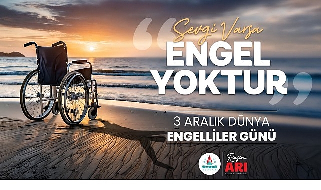 Nevşehir Belediye Başkanı Rasim Arı’nın 3 Aralık Dünya Engelliler Günü Mesajı görseli