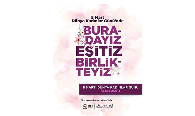 Çeşme’de 8 Mart Dünya Kadınlar Günü iki gün boyunca etkinliklerle kutlanacak görseli