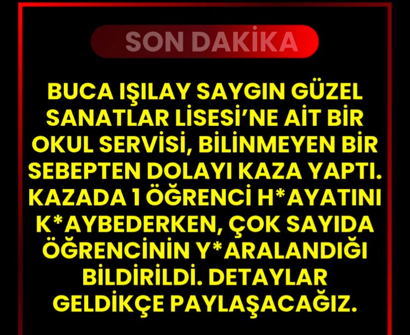 Buca Işılay Saygın Güzel Sanatlar Lisesi Servisinde Patlama görseli