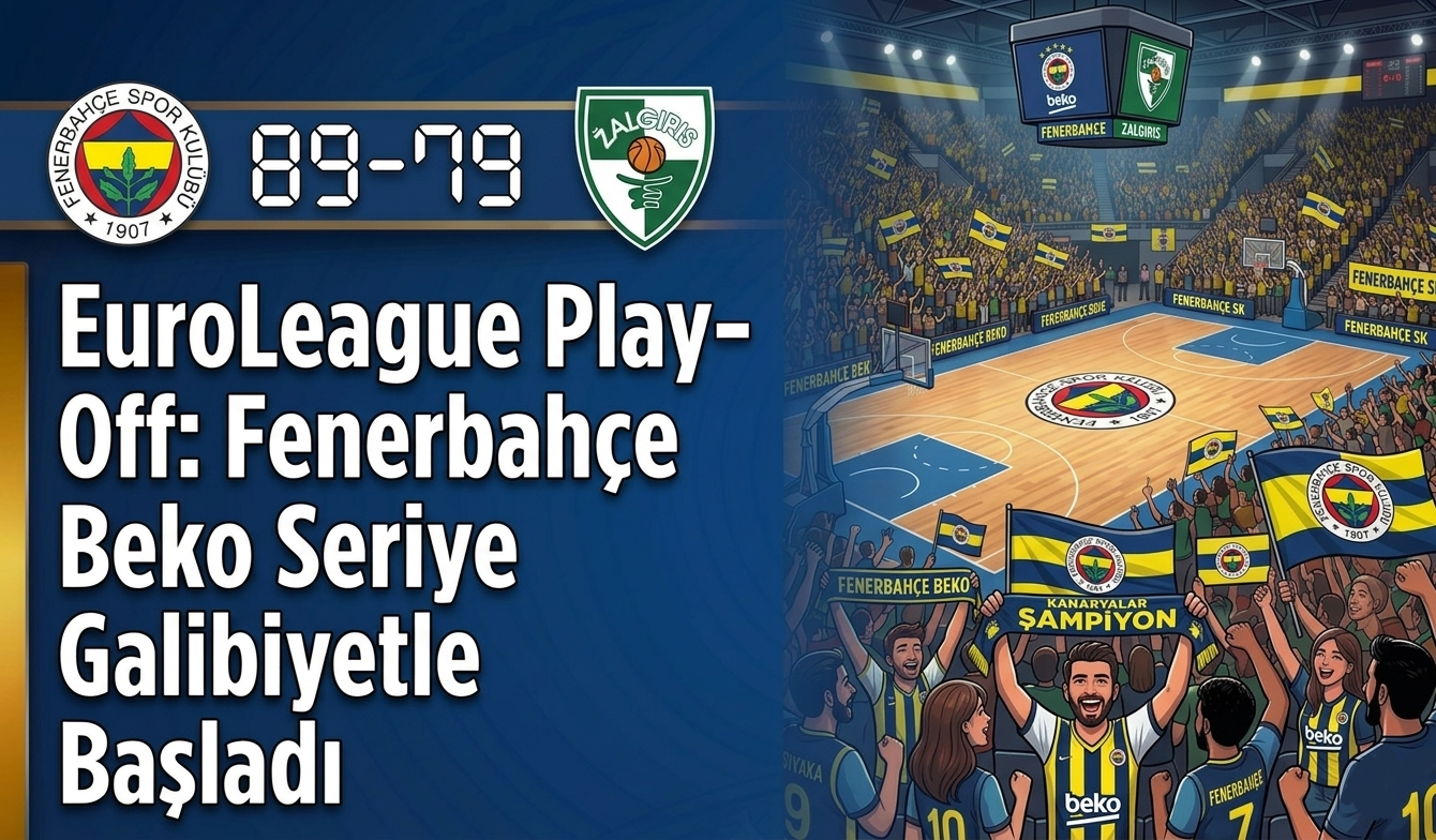 EuroLeague Play-Off: Fenerbahçe Beko Seriye Galibiyetle Başladı görseli