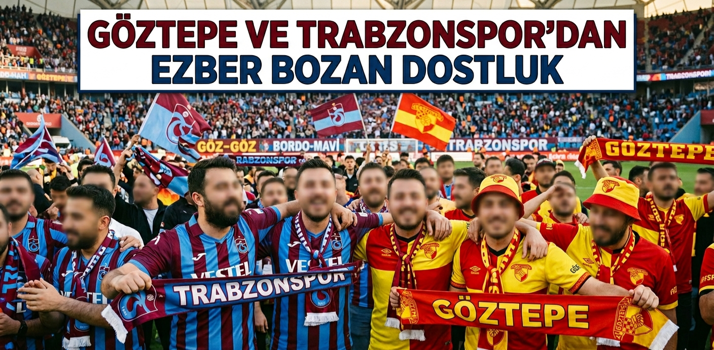 Göztepe ve Trabzonspor'dan Ezber Bozan Dostluk görseli