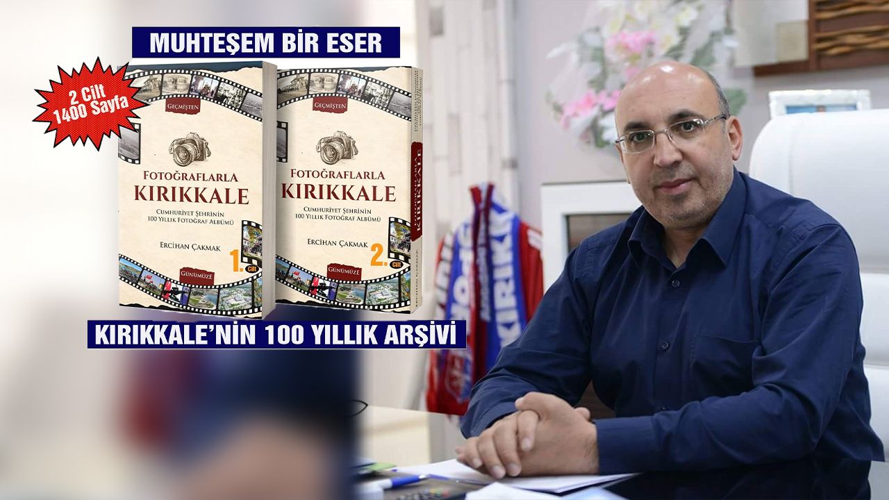 Kırıkkale’nin 100 yılı kitapla gün yüzüne çıkıyor görseli