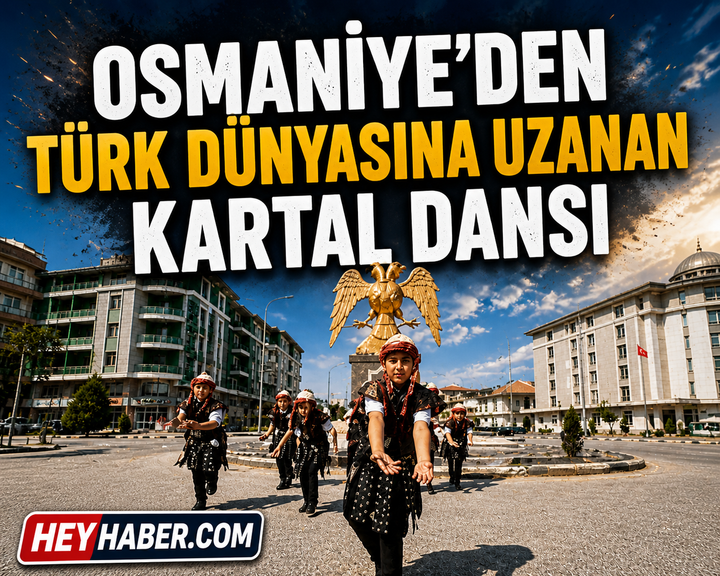 Osmaniye’den Türk Dünyasına Uzanan Kartal Dansı görseli
