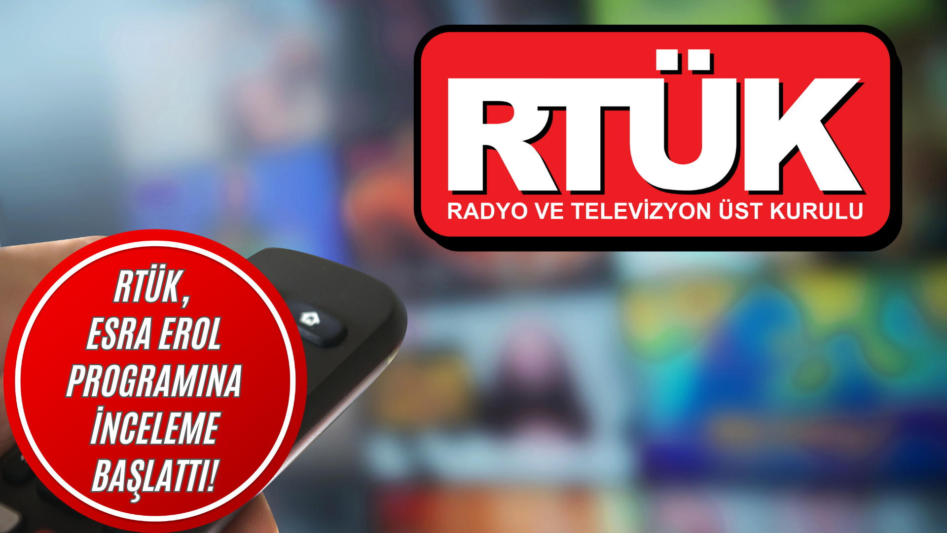 RTÜK, Esra Erol Programına İnceleme Başlattı! görseli
