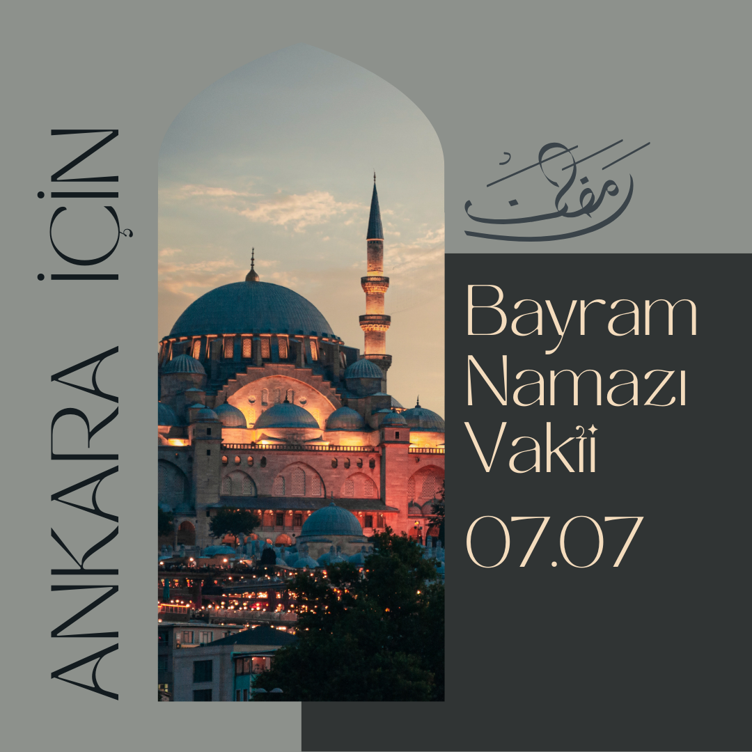 Ankara’da Ramazan Bayramı Namazı Saat Kaçta? 2025 Bayram Namazı Saati Belli Oldu! görseli