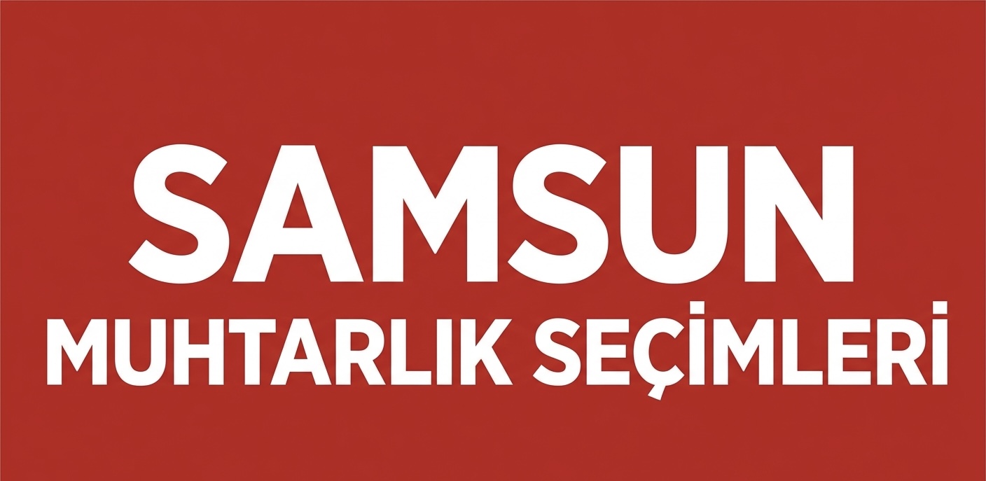 SAMSUN’DA MUHTARLIK SEÇİMLERİ HAREKETLİ GEÇİYOR! görseli