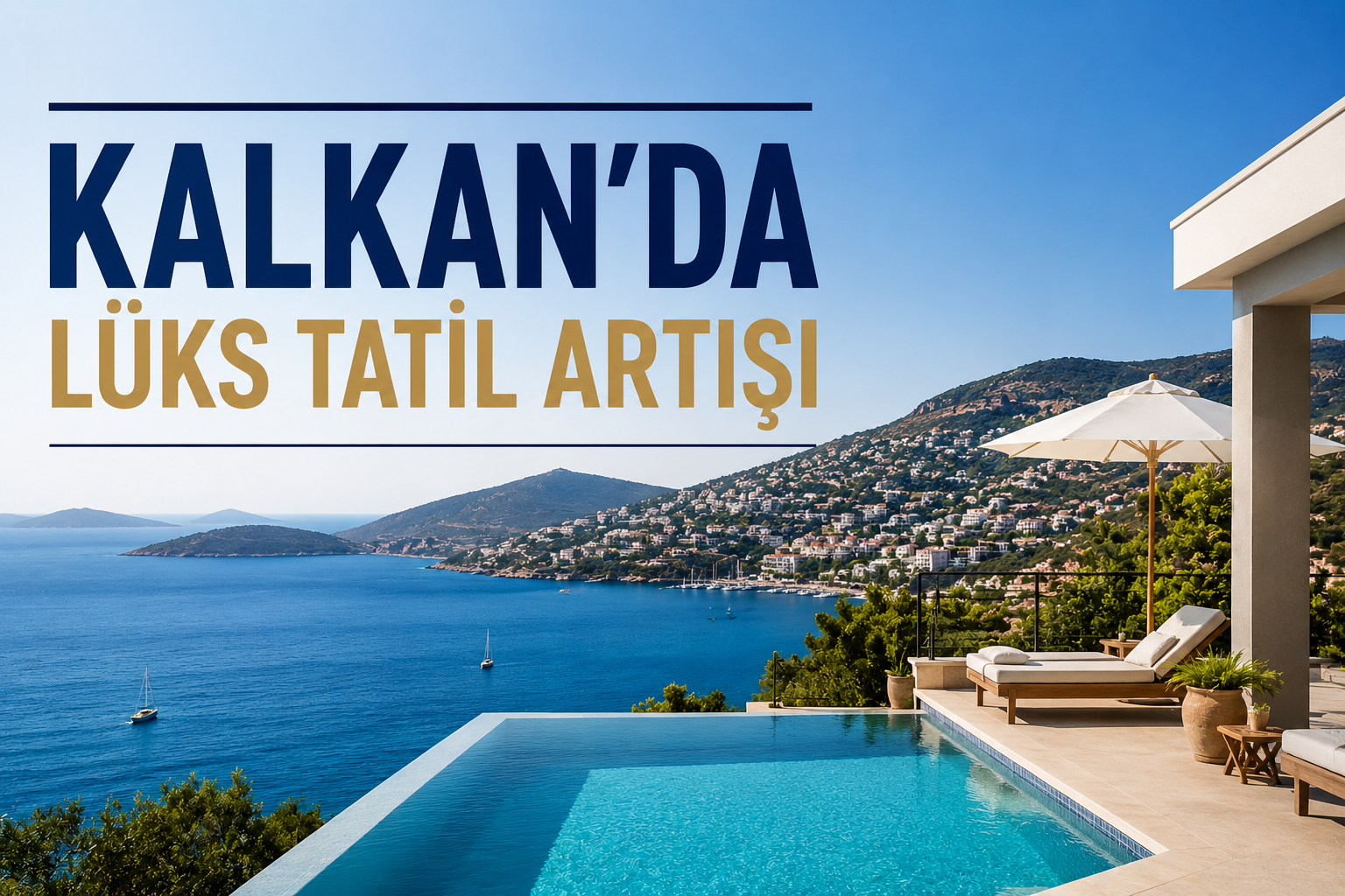 Kalkan’da Lüks Tatil Artışı görseli