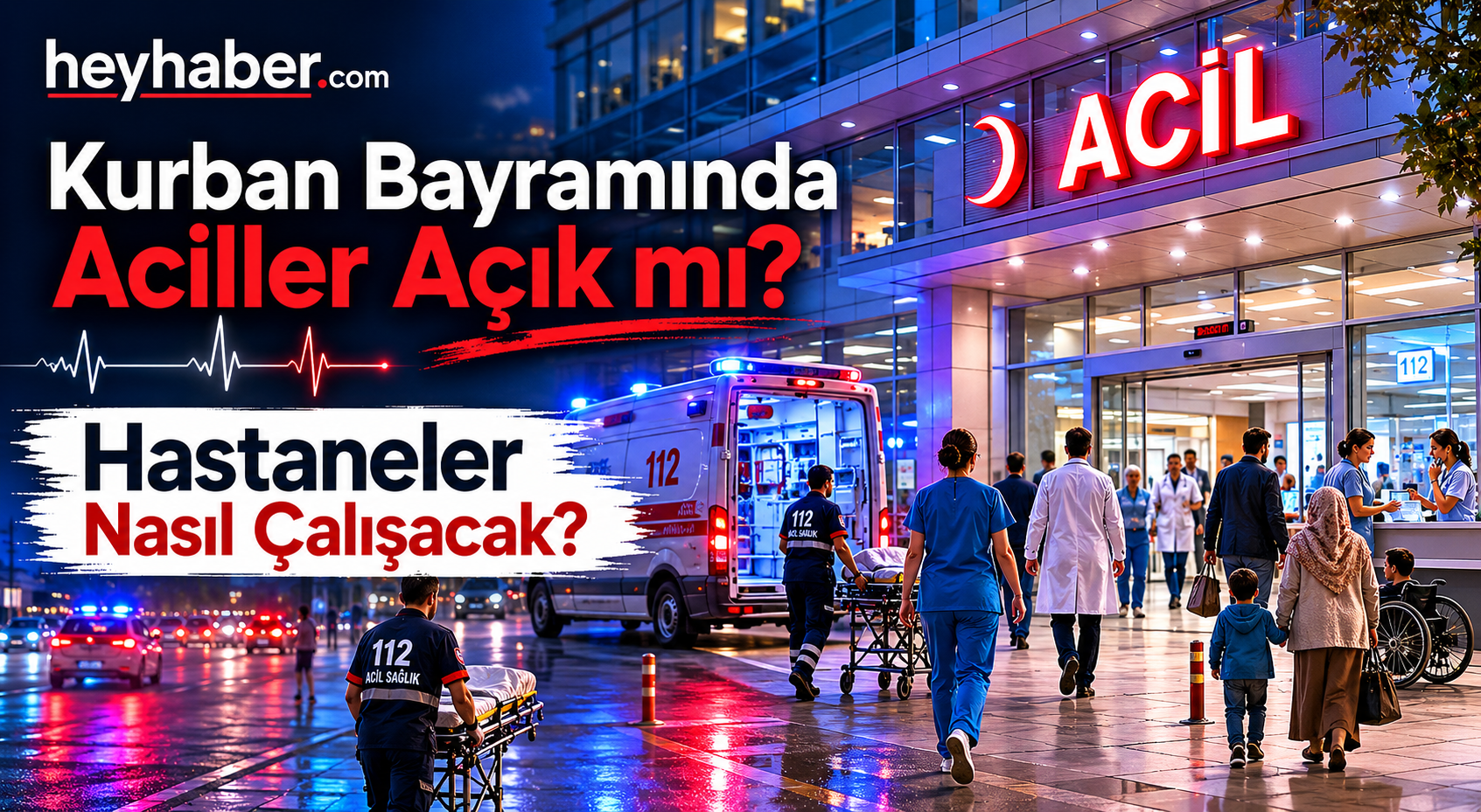 Kurban Bayramında Aciller Açık mı? Hastaneler Nasıl Çalışacak? görseli