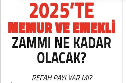 2025 YILINDA MEMUR VE EMEKLİ ZAMMI NE KADAR görseli