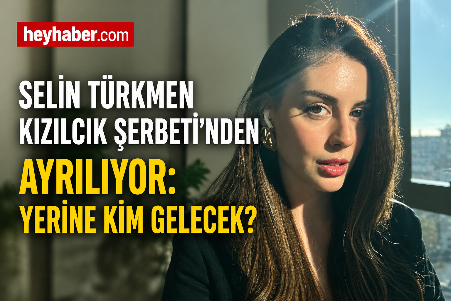 Selin Türkmen Kızılcık Şerbeti’nden Ayrılıyor: Yerine Kim Gelecek? görseli