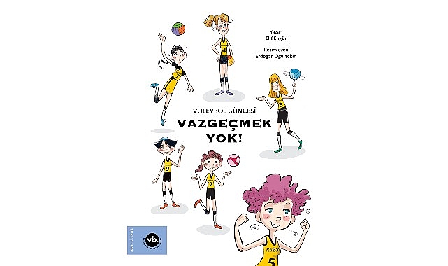 Çocuklara voleybol sevgisini aşılamayı amaçlayan serinin ilk kitabı: “Vazgeçmek Yok!” yayımlandı görseli