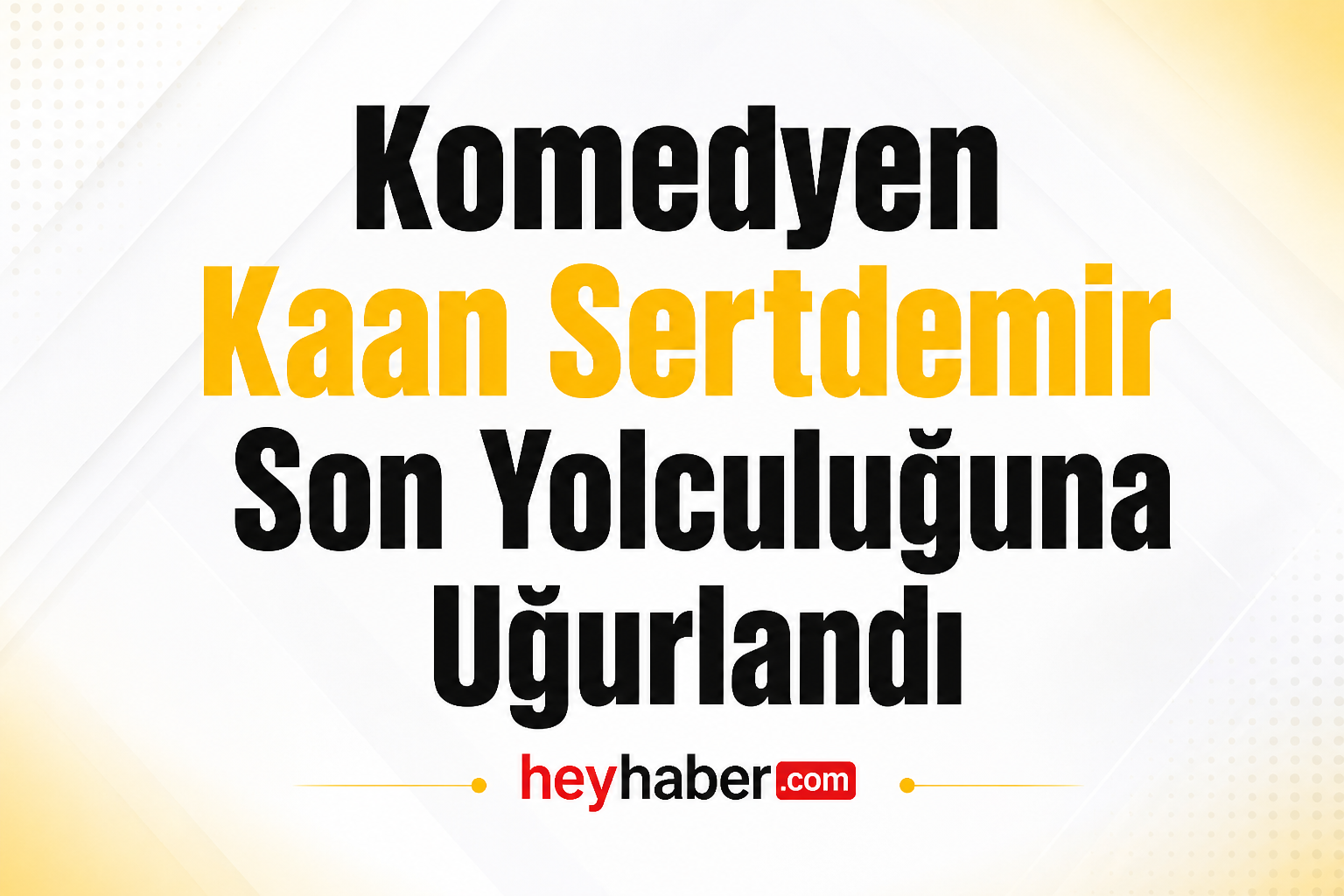 Komedyen Kaan Sertdemir Son Yolculuğuna Uğurlandı görseli