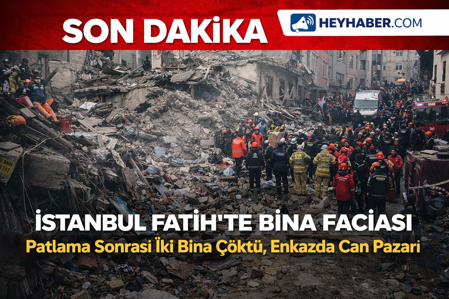 İstanbul Fatih’te Bina Faciası: Patlama Sonrası İki Bina Çöktü, Enkazda Can Pazarı görseli