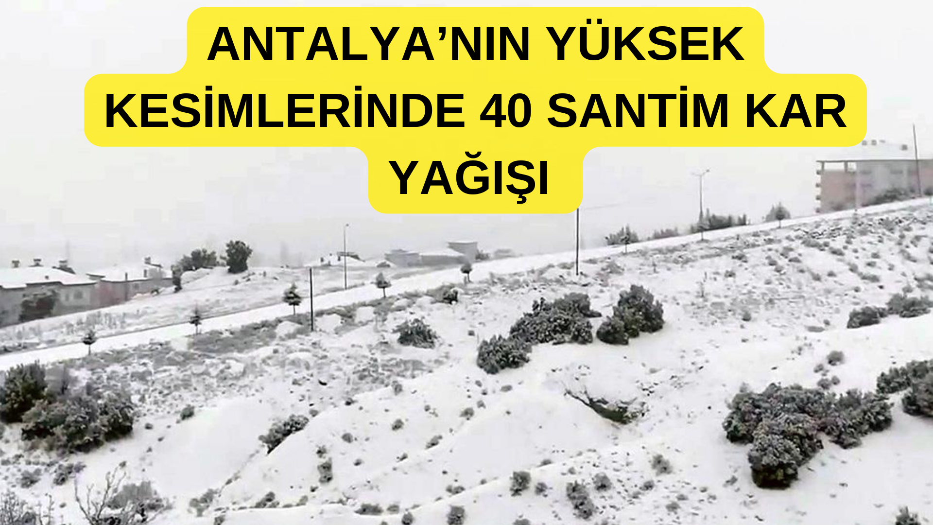 Antalya Kar Yağışı! Okullar Tatil Mi? görseli