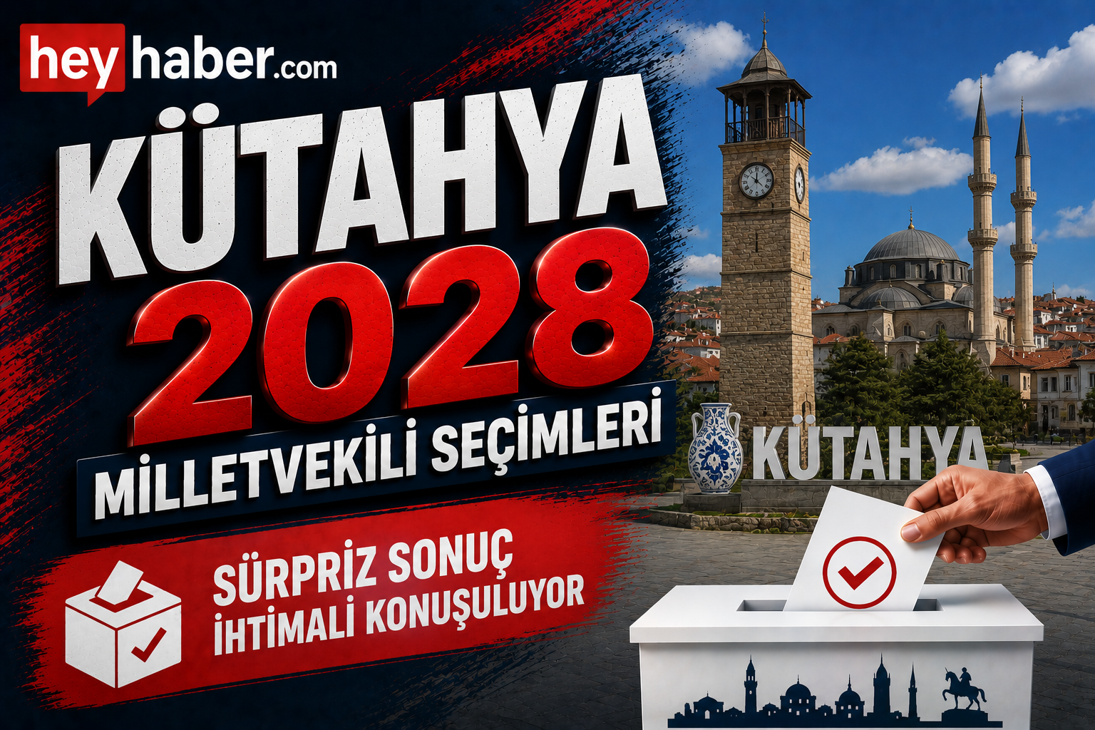 KÜTAHYA 2028 MİLLETVEKİLİ SEÇİMLERİ: 2028 SEÇİMLERİNDE SÜRPRİZ SONUÇLAR DOĞABİLİR görseli