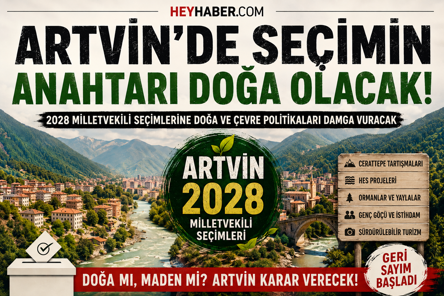 ARTVİN 2028 MİLLETVEKİLİ SEÇİMLERİ: ARTVİN'DE SEÇİMİN ANAHTARI DOĞA OLACAK! görseli