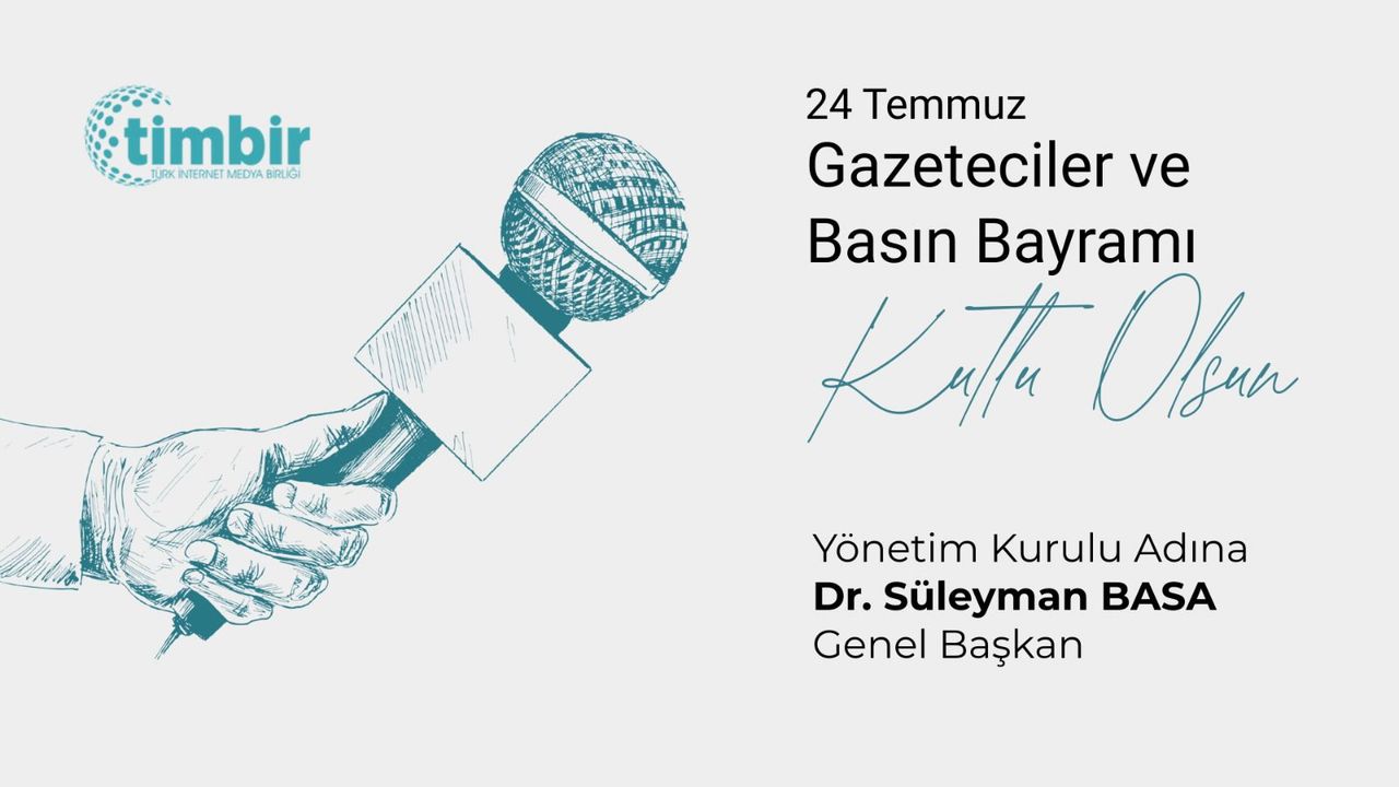TİMBİR’den 24 Temmuz Gazeteciler ve Basın Bayramı Mesajı görseli