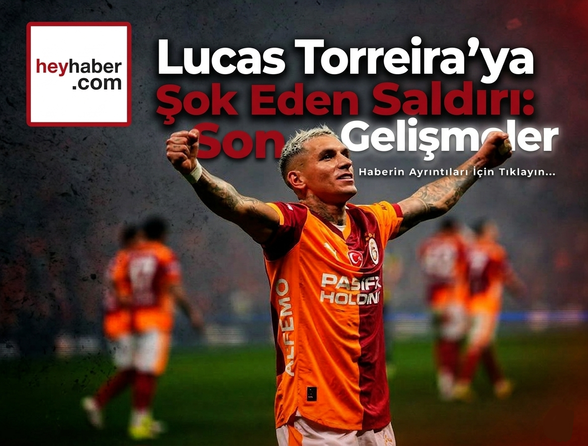 Lucas Torreira'ya Şok Eden Saldırı: Son Gelişmeler görseli