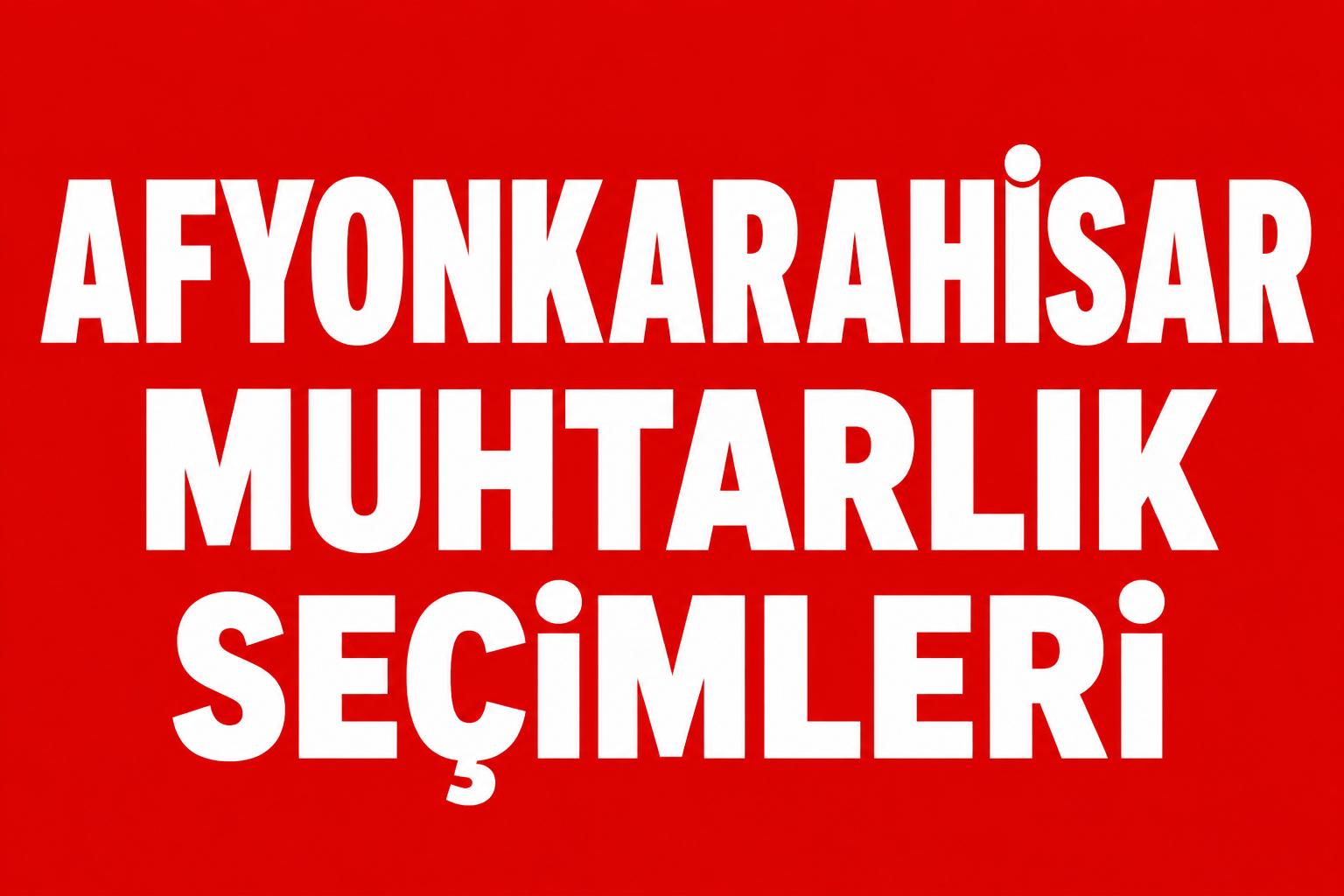 AFYONKARAHİSAR’DA MAHALLE YÖNETİMİ İÇİN REKABET ARTTI! görseli