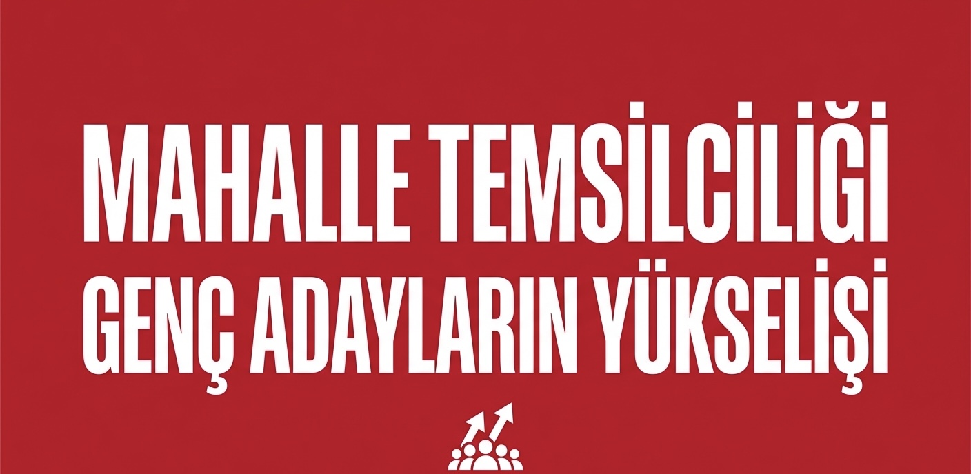 MAHALLE TEMSİLCİLİĞİ SEÇİMLERİNDE GENÇ ADAYLARIN YÜKSELİŞİ! görseli