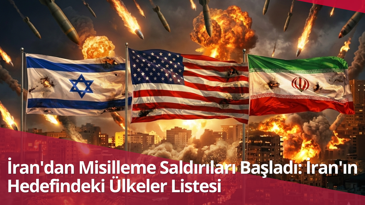 İran'dan Misilleme Saldırıları Başladı: İran'ın Hedefindeki Ülkeler Listesi görseli