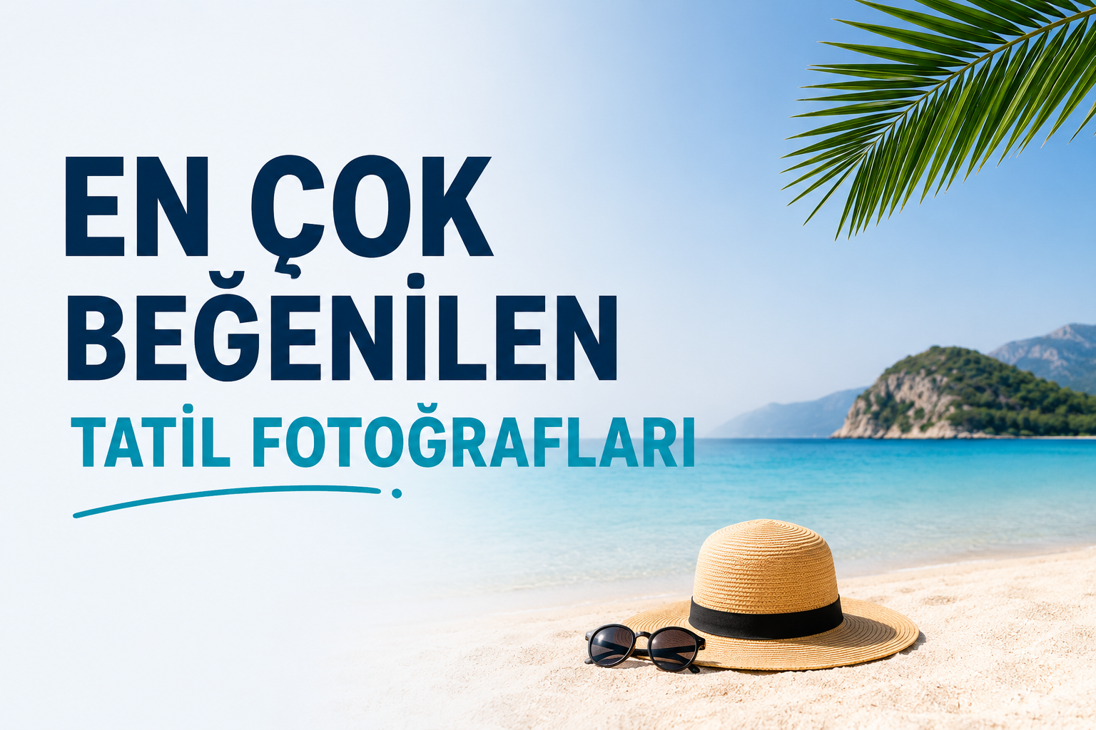 En Çok Beğenilen Tatil Fotoğrafları görseli