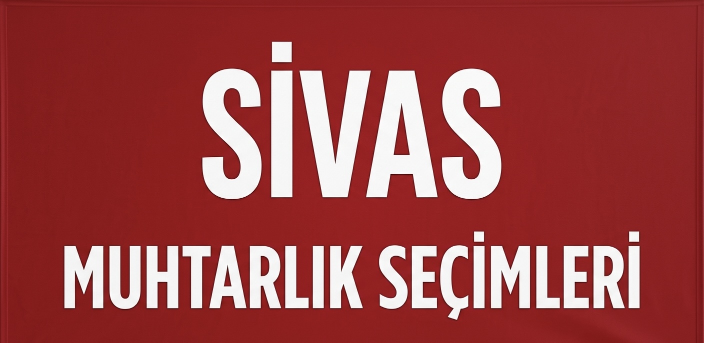 SİVAS’TA MUHTARLIK SEÇİMLERİNDE GELENEKSEL YAPI ÖNE ÇIKIYOR! görseli