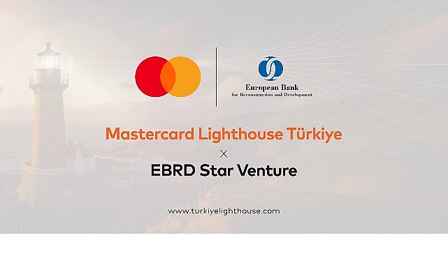 Mastercard Lighthouse Türkiye’nin 2. dönemi, EBRD Star Venture iş birliğiyle başlıyor görseli