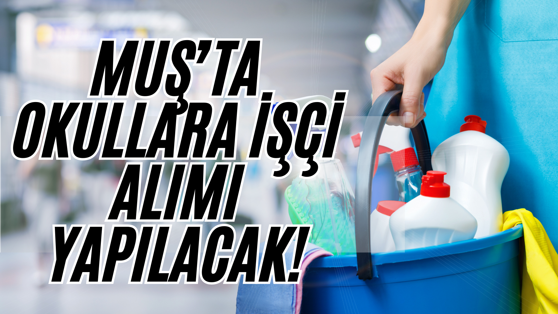 Muş’ta Okullara İşçi Alımı Yapılacak! görseli