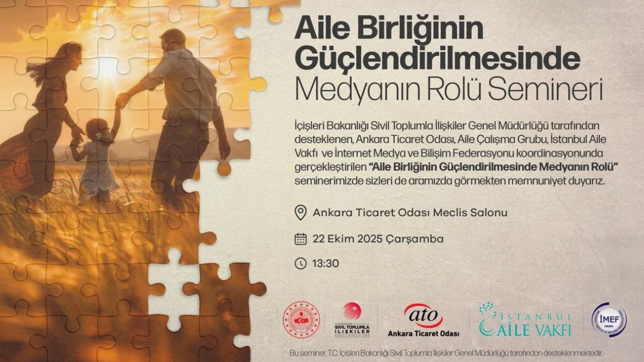 ATO’da “Aile Birliği ve Medya” semineri: Aile ve medya ilişkisi Ankara'da konuşulacak görseli