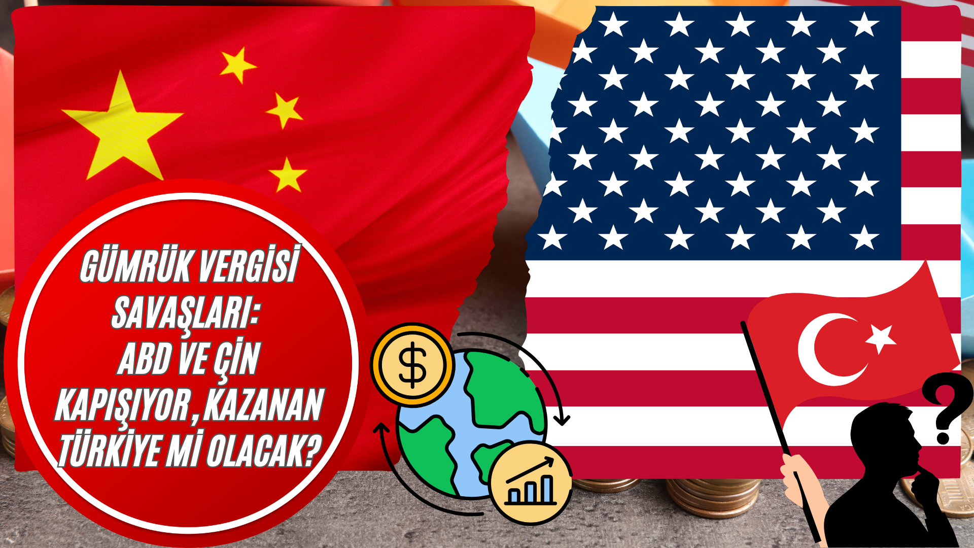 Gümrük Vergisi Savaşları: ABD ve Çin Kapışıyor, Kazanan Türkiye mi Olacak? görseli