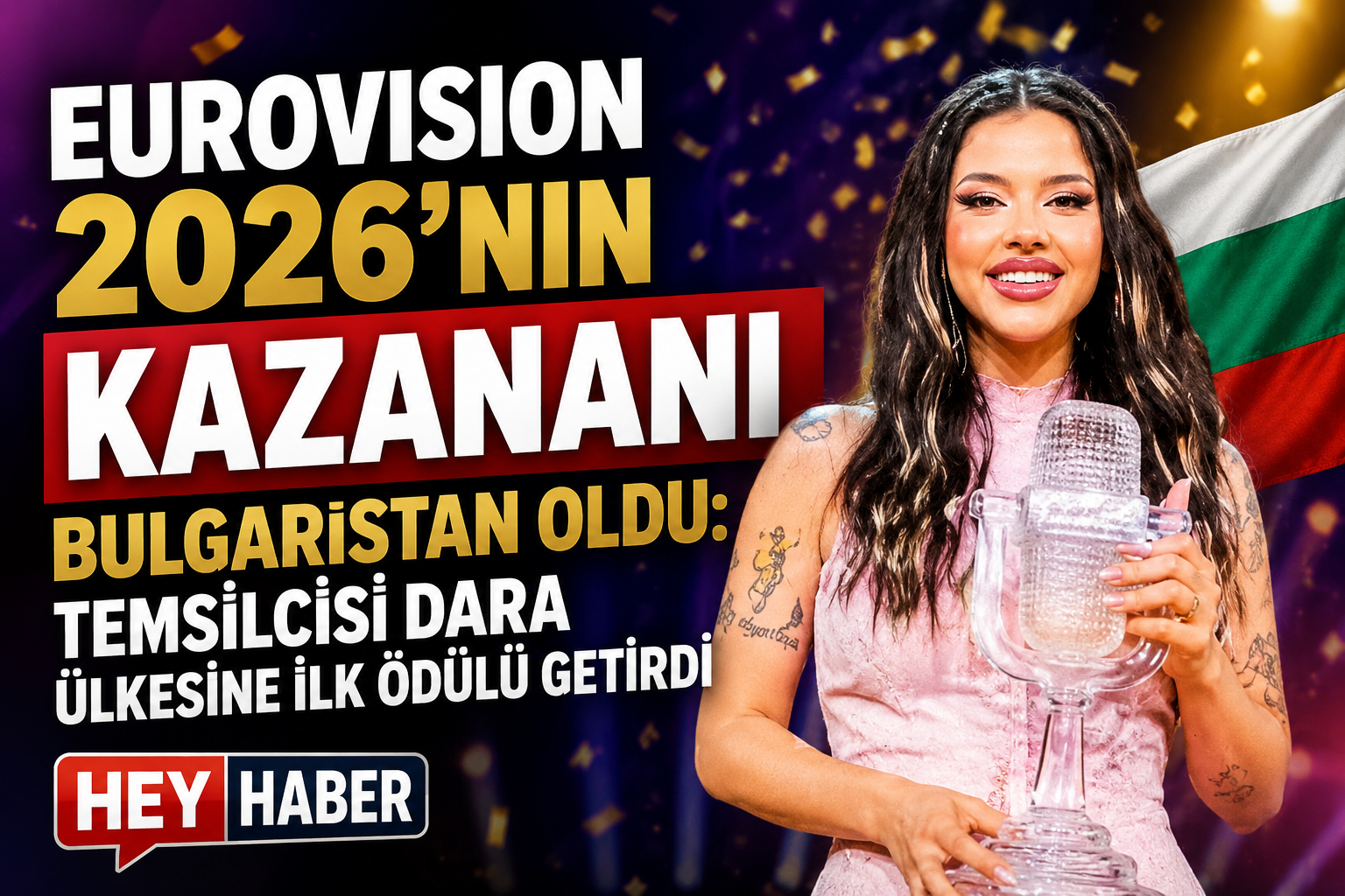 Eurovision 2026’nın Kazananı Bulgaristan Oldu: Temsilcisi Dara Ülkesine İlk Ödülü Getirdi görseli