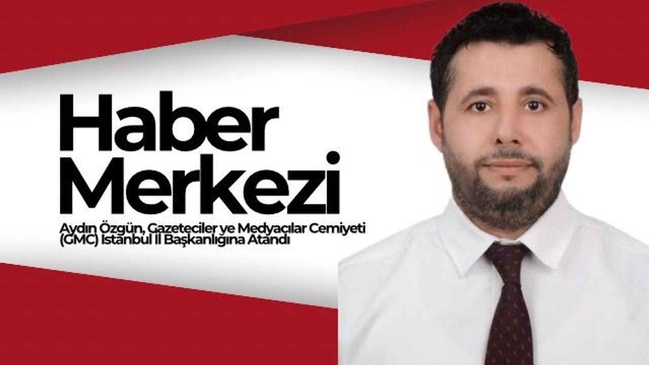 Gazeteciler ve Medyacılar Cemiyeti İstanbul İl Başkanlığına Aydın Özgün atandı görseli