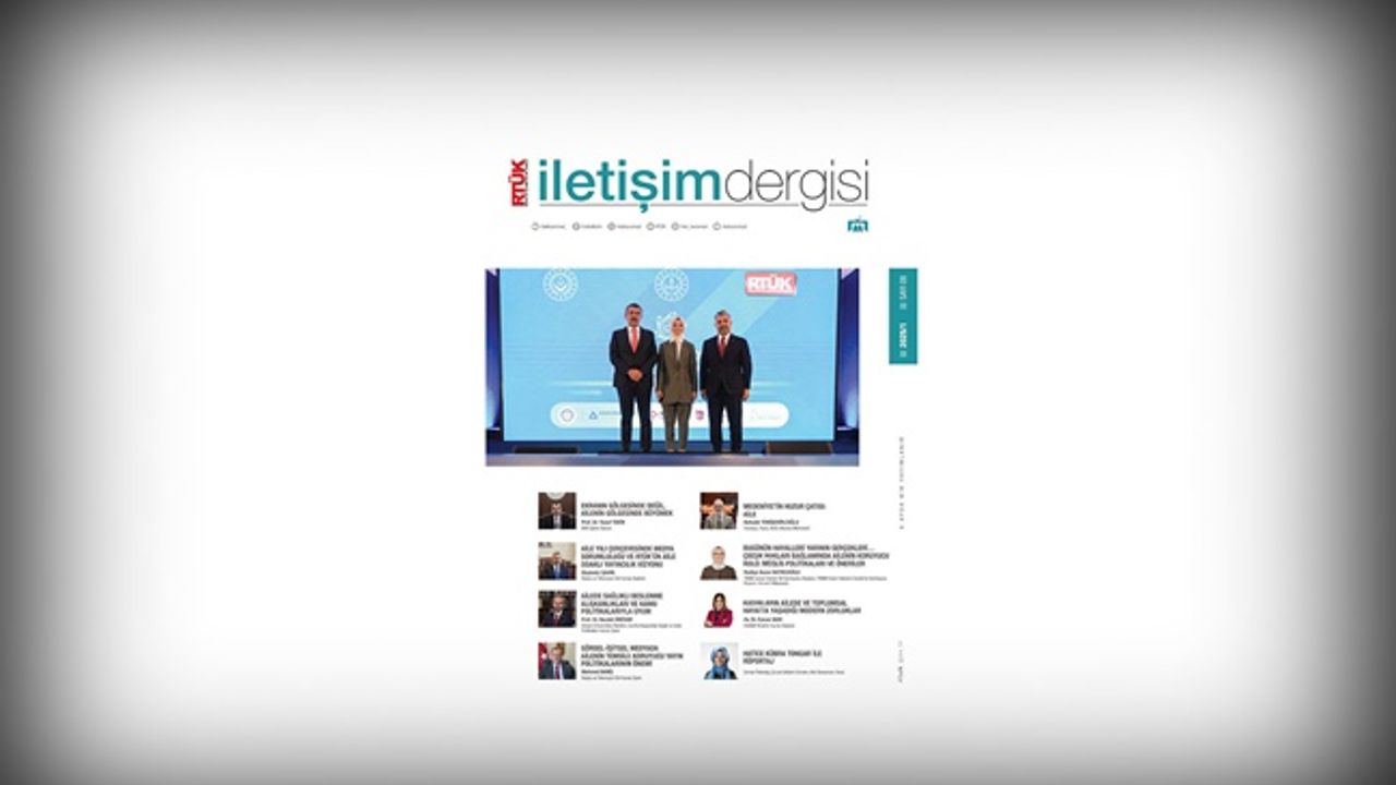 RTÜK İletişim Dergisi’nin 8. sayısında “Aile Yılı” vurgusu görseli
