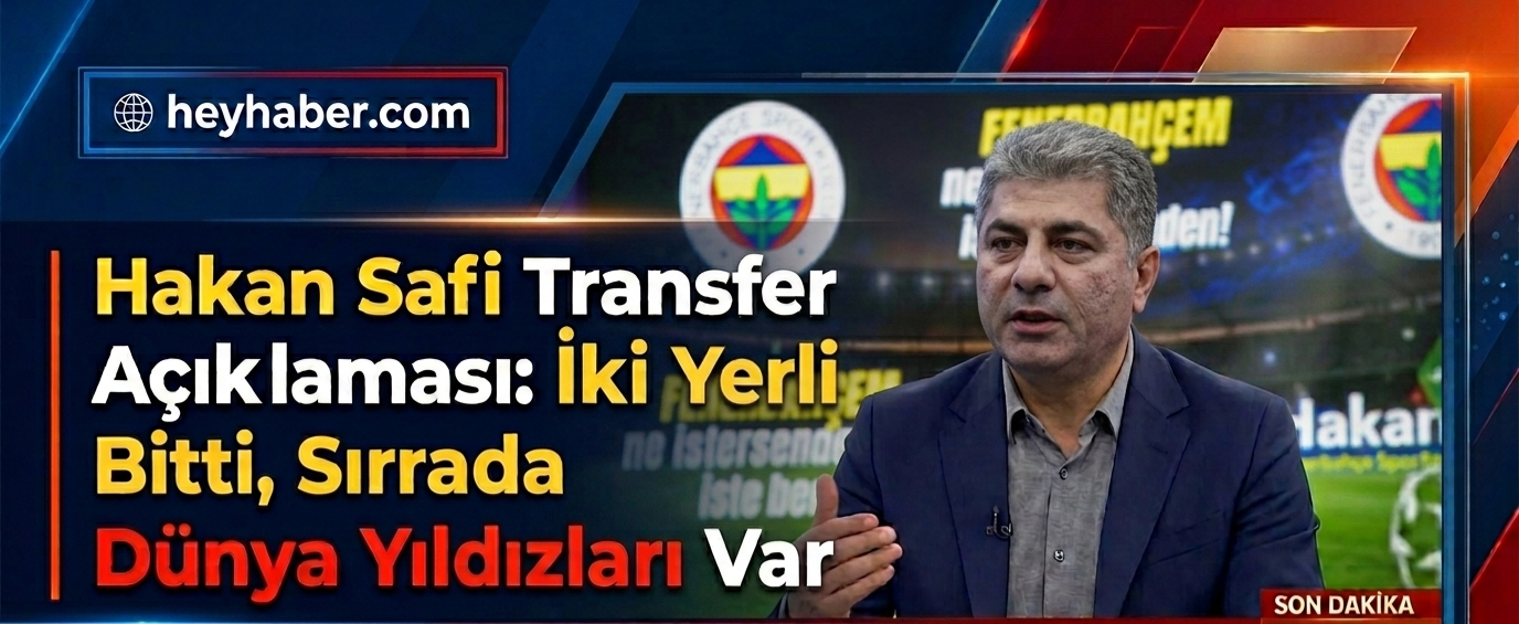 Hakan Safi Transfer Açıklaması: İki Yerli Bitti, Sırada Dünya Yıldızları Var görseli