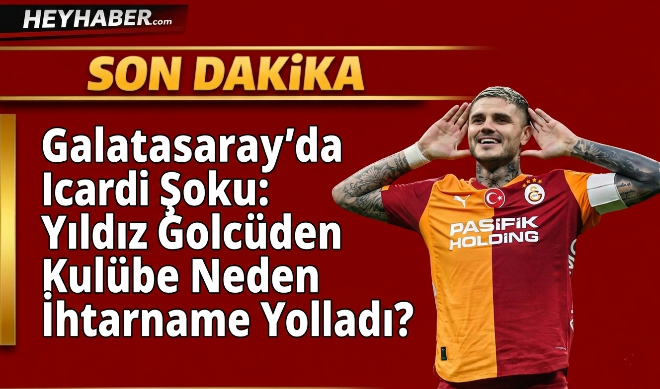 Galatasaray'da Icardi Şoku: Yıldız Golcü Kulübe Neden İhtarname Yolladı? görseli
