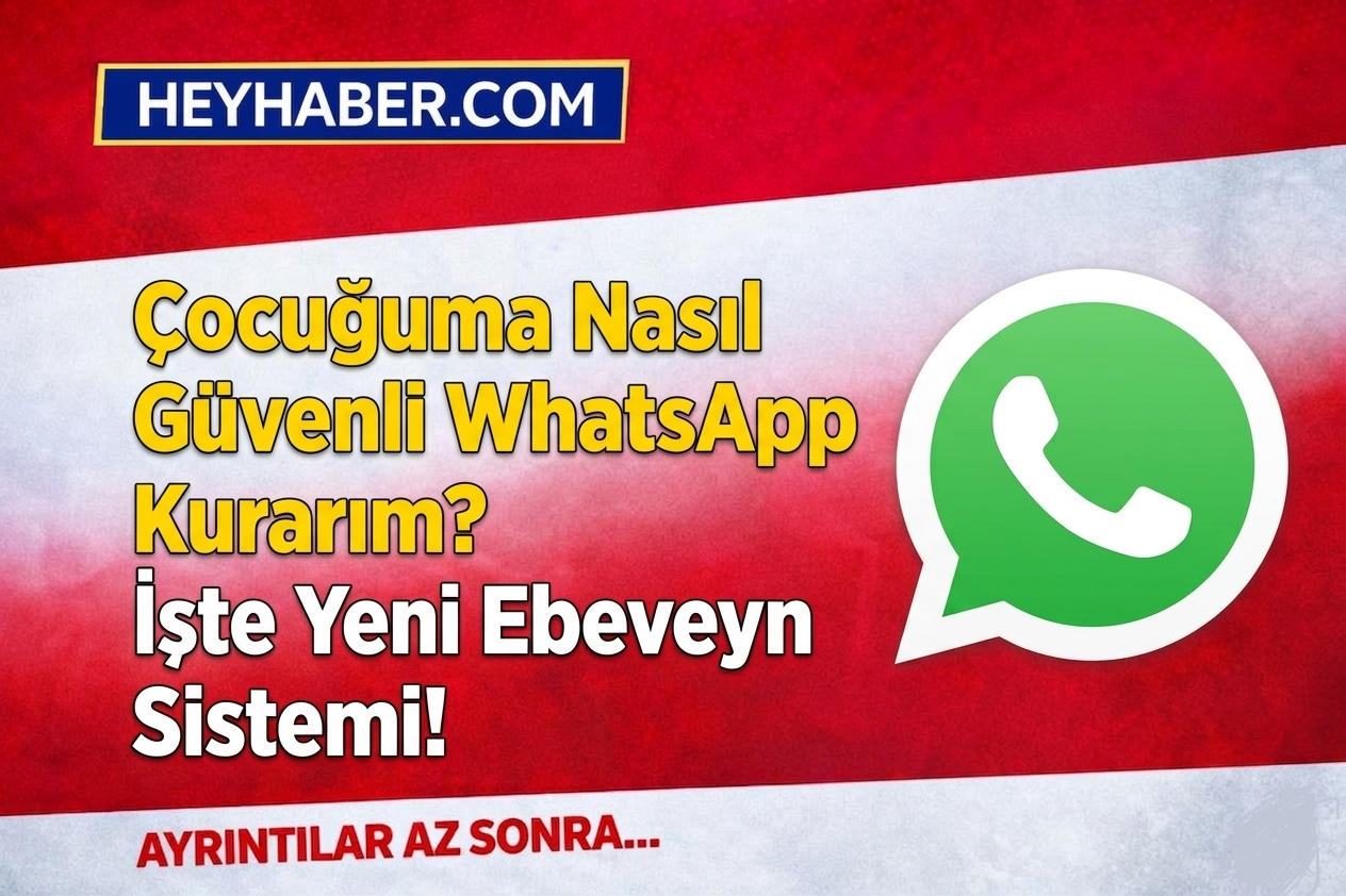 Çocuğuma Nasıl Güvenli WhatsApp Kurarım? İşte Yeni EbeveynSistemi! görseli