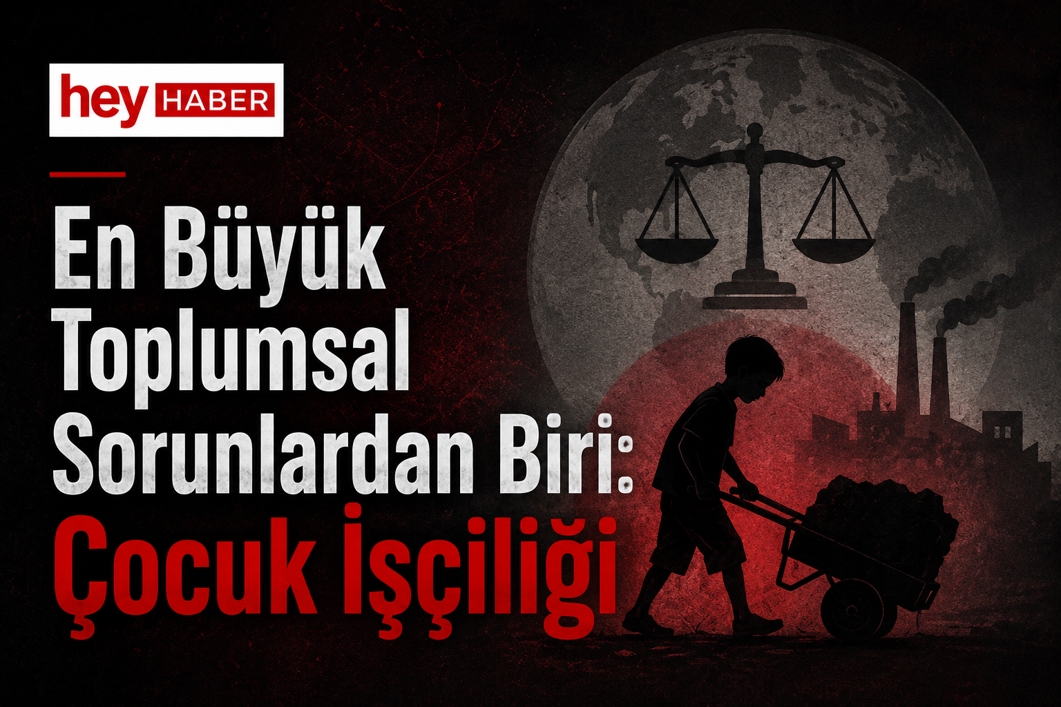 En Büyük Toplumsal Sorunlardan Biri: Çocuk İşçiliği görseli