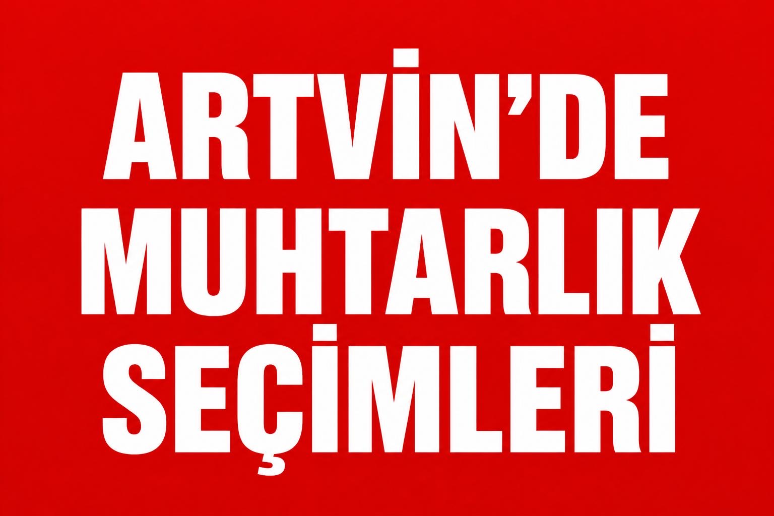 ARTVİN’DE MUHTAR ADAYLARI ÇEVRE PROJELERİYLE DİKKAT ÇEKİYOR! görseli