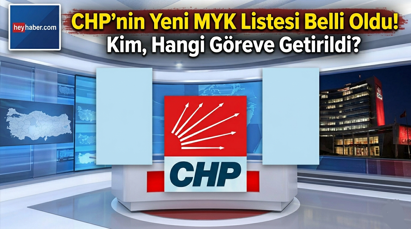 CHP'nin Yeni MYK Listesi Belli Oldu! Kim, Hangi Göreve Getirildi? görseli