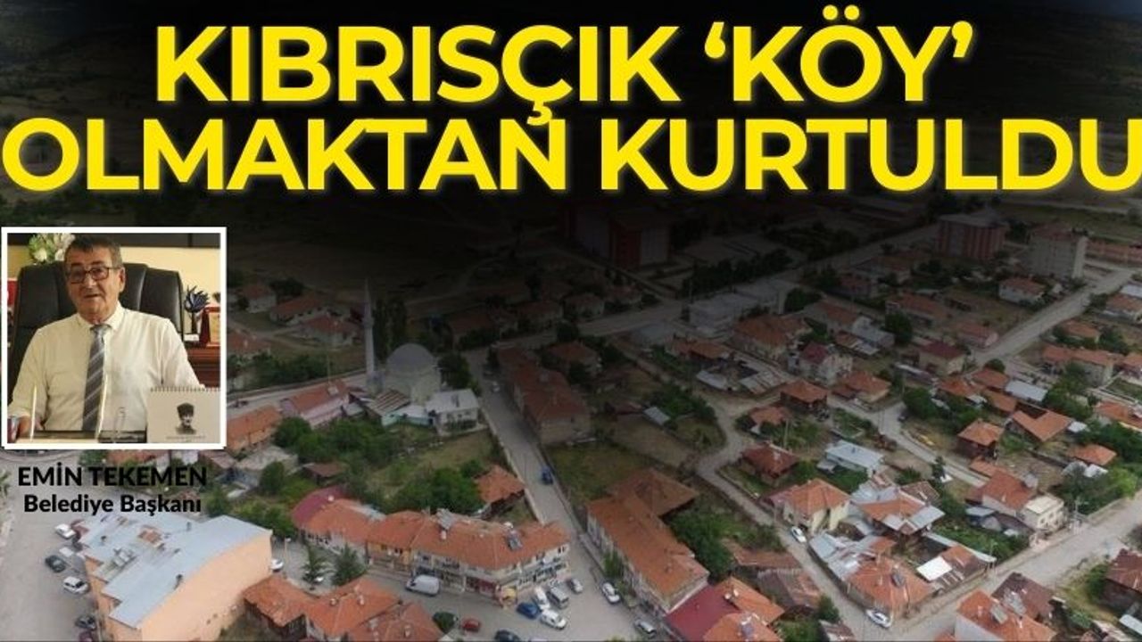 Bolu'nun Kıbrısçık ilçesi "Köy" olmaktan kurtuldu görseli