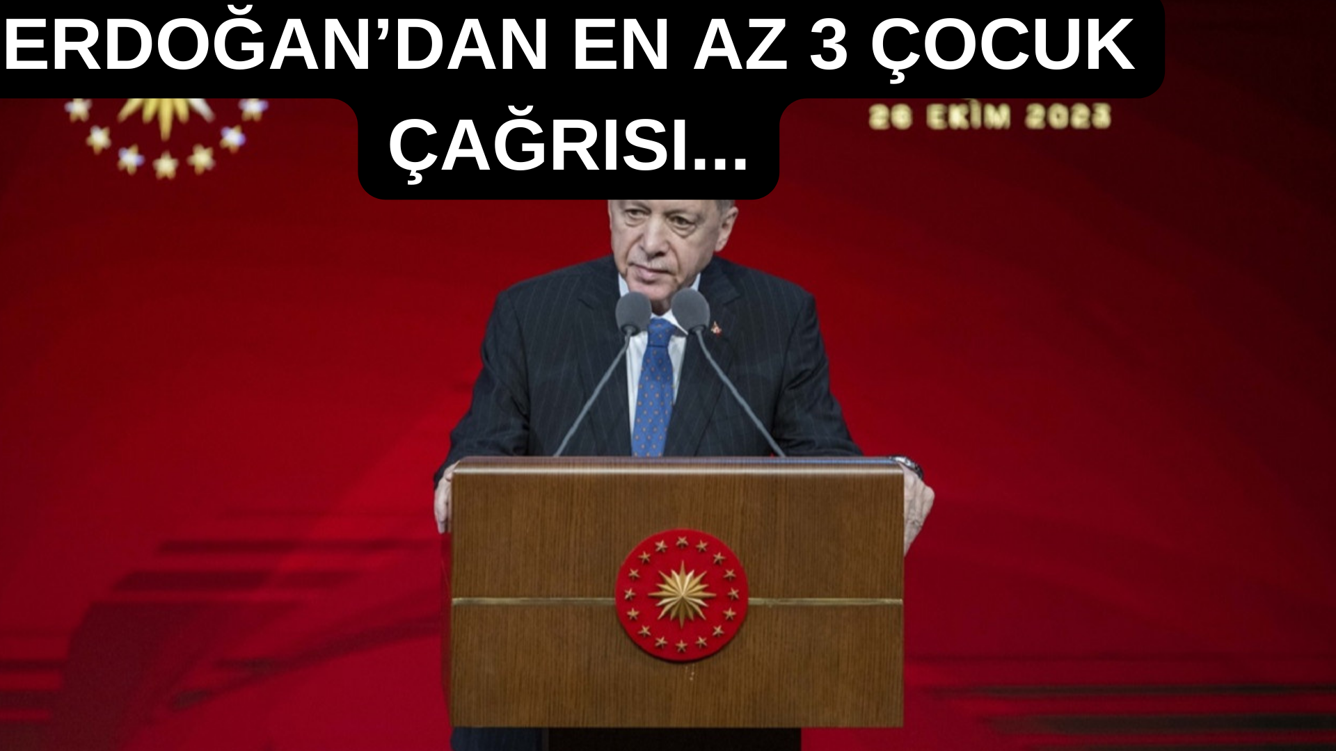 Recep Tayip Erdoğan’dan 3 Çocuk Çağrısı görseli