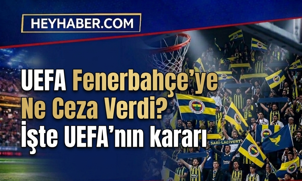 UEFA Fenerbahçe'ye Ne Ceza Verdi? İşte UEFA'nın Kararı görseli
