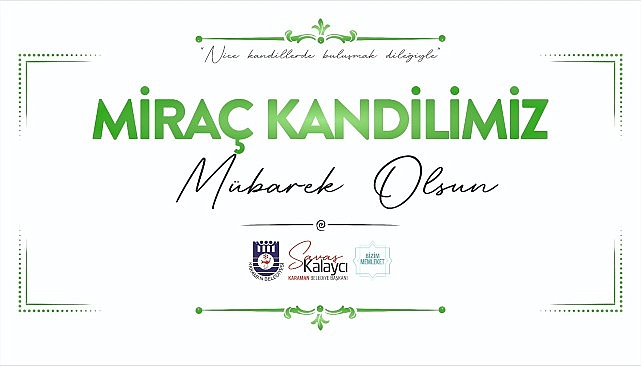 Belediye Başkanı Savaş Kalaycı’dan Miraç Kandili Mesajı görseli
