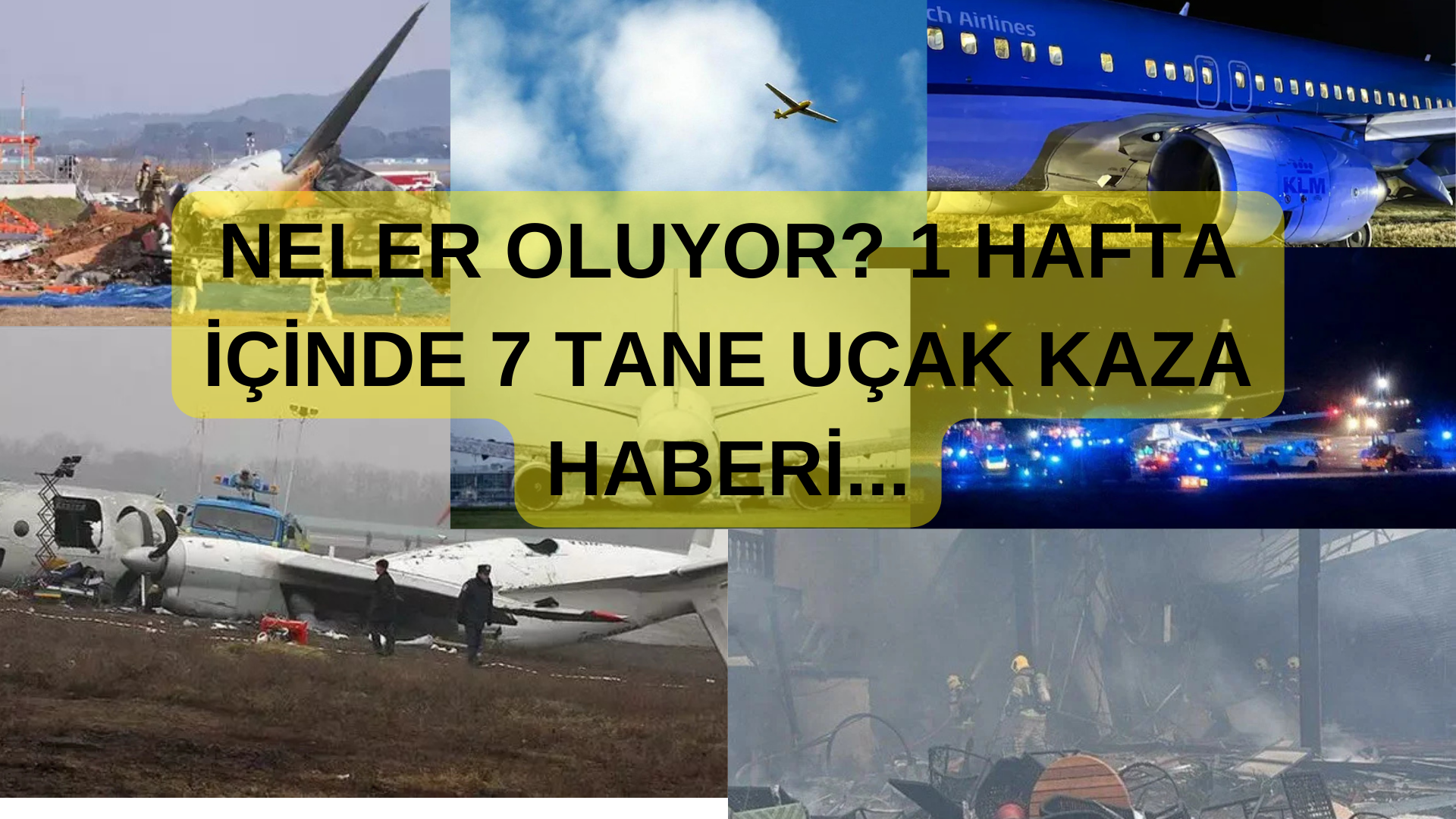 1 HAFTA İÇİNDE 7. UÇAK KAZASI! NELER OLUYOR? görseli