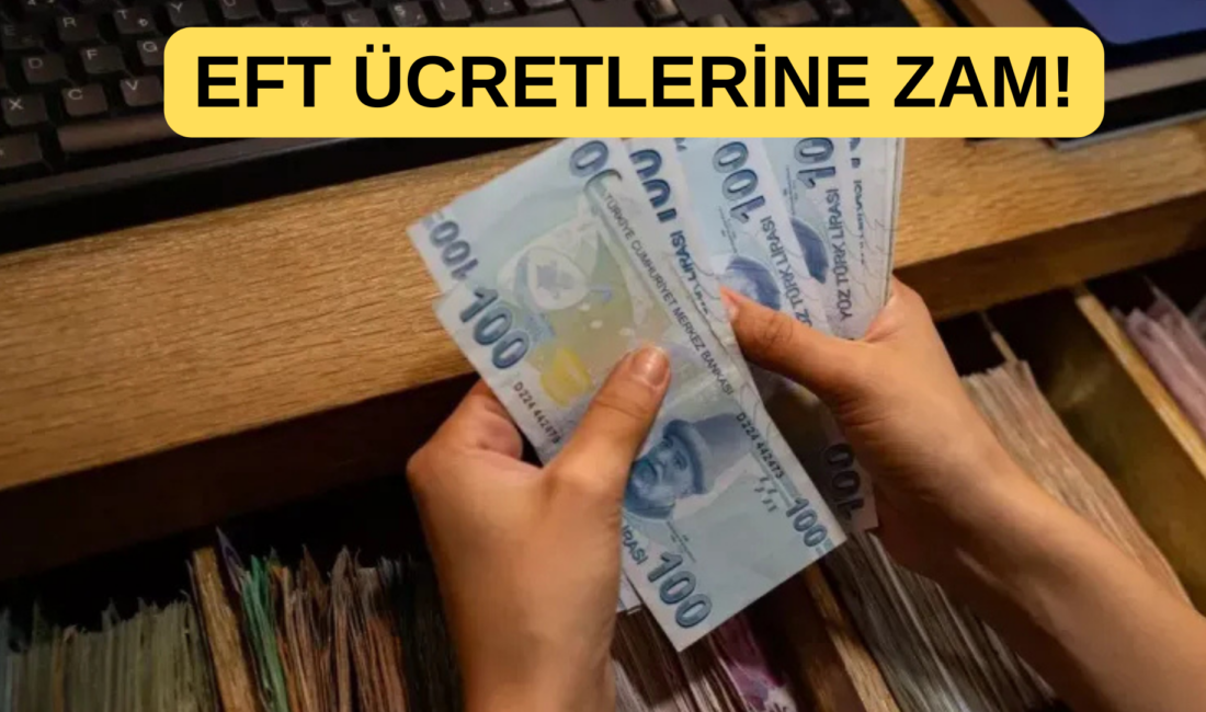 Bu sabahta gözümüzü EFT ücretlerine gelen zam ile açtık! Halk