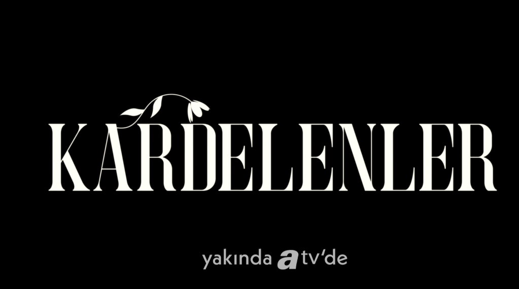 ATV erkanlarına gelmeye gün sayan “Kardelenler” dizisi merak uyandırdı! Güçlü