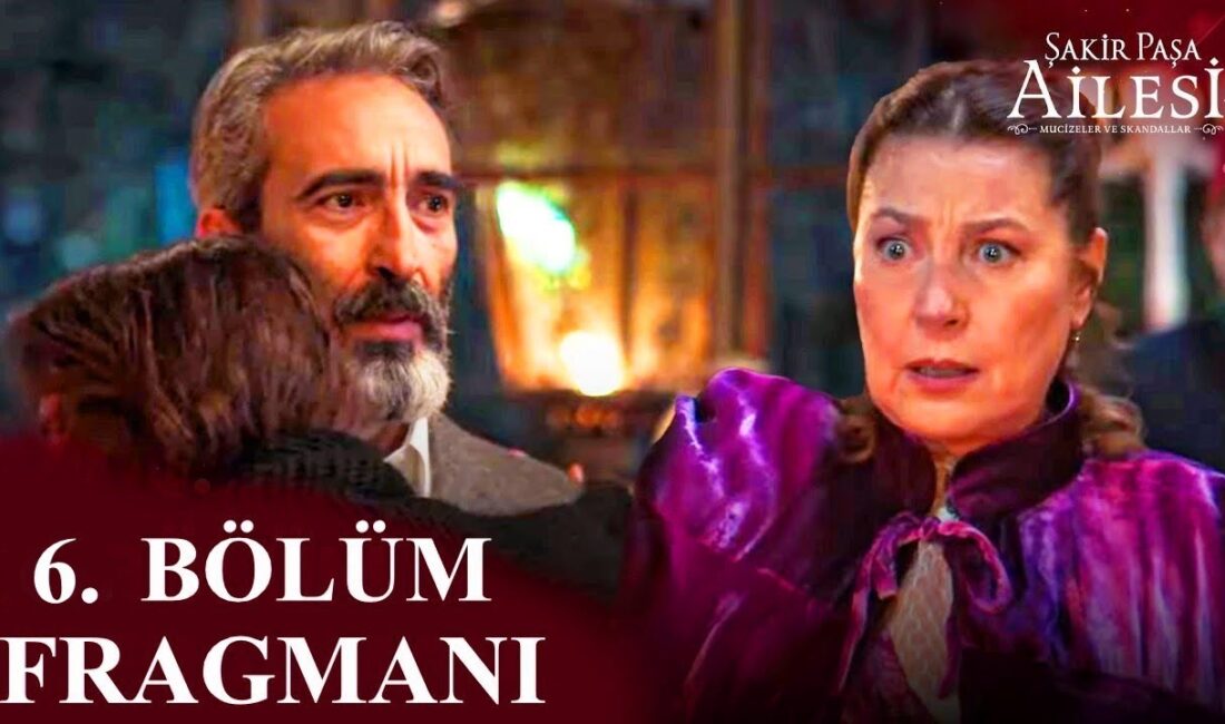 NOW TV’nin sevilen dizisi Şakir Paşa Ailesi son yayınlanan bölümünde